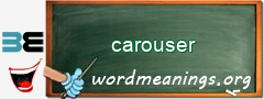 WordMeaning blackboard for carouser